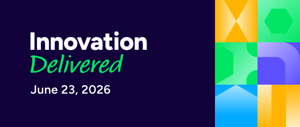 Innovation Delivered | June 23, 2026